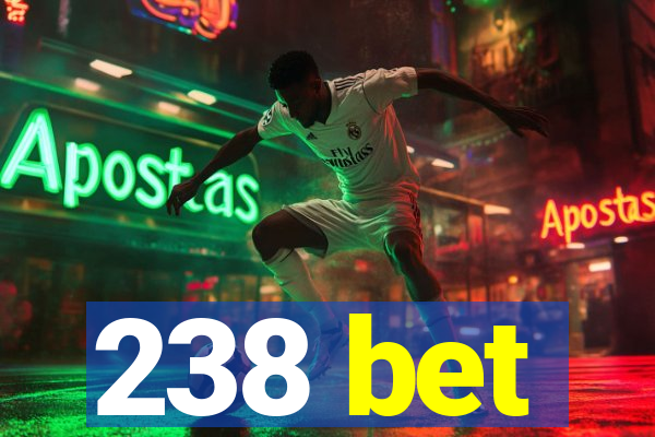 238 bet